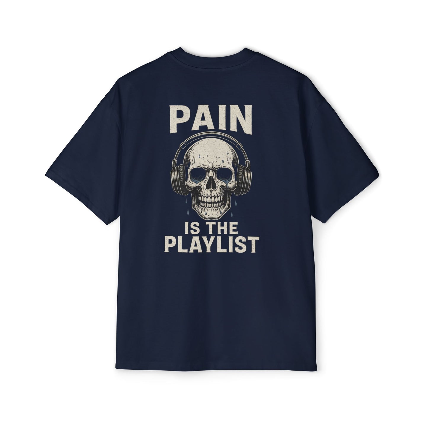 Pain Is the Playlist Oversized Heavy Gym Tee