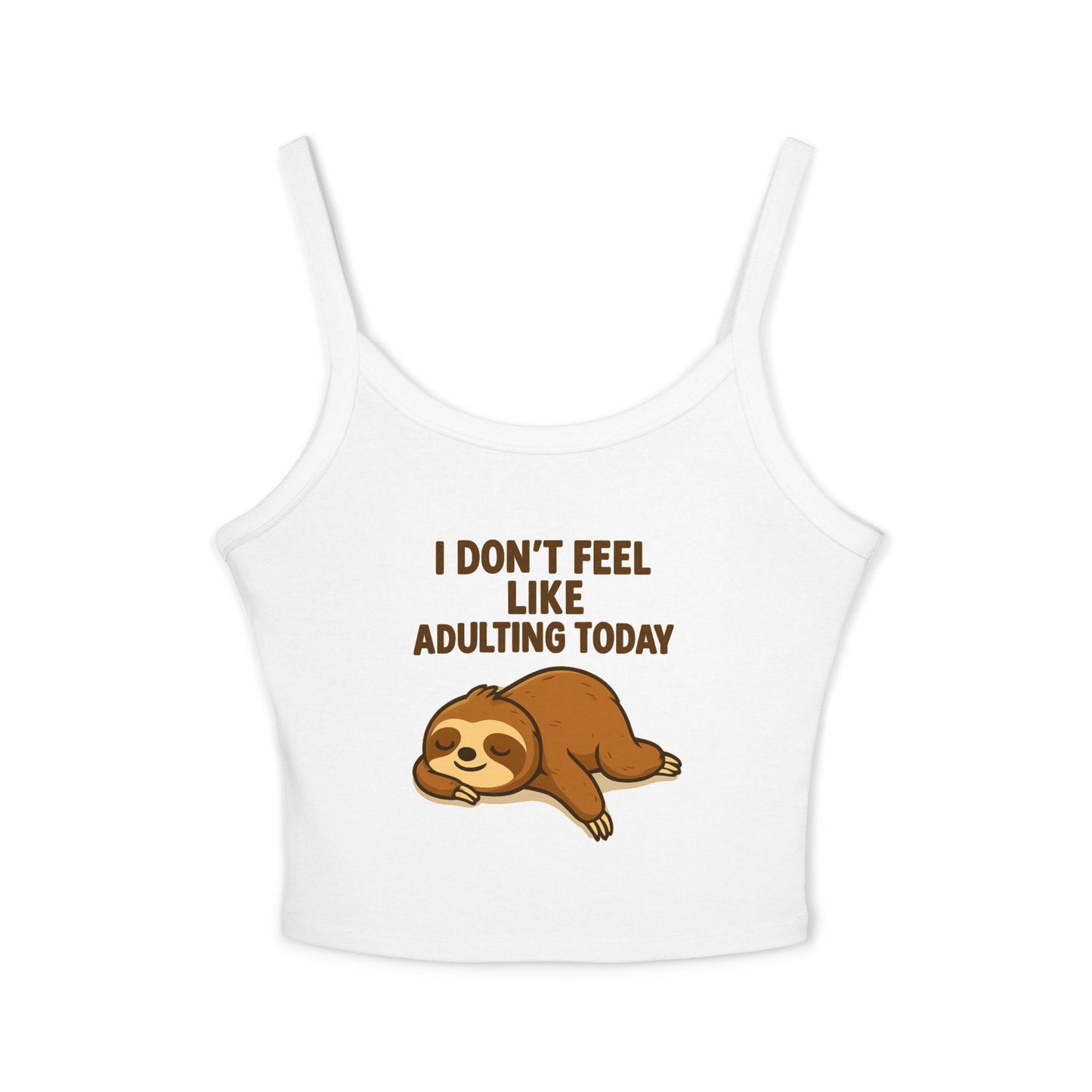 Funny Sloth Tank Top – I Don’t Feel Like Adulting Today | Lazy Day Spaghetti Strap Shirt