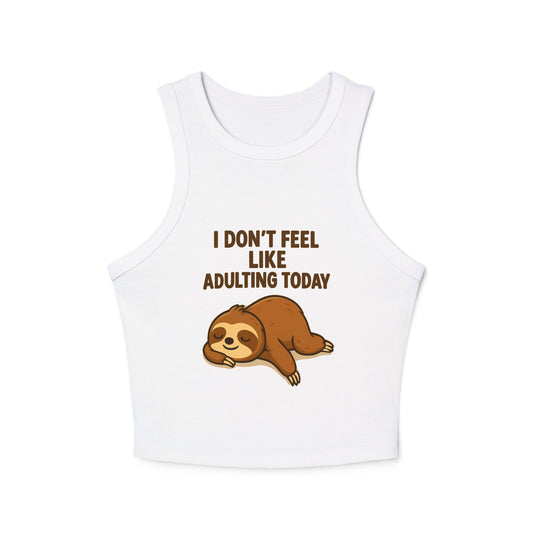 Sloth Ribbed Tank Top – I Don’t Feel Like Adulting Today | Funny Lazy Day Shirt
