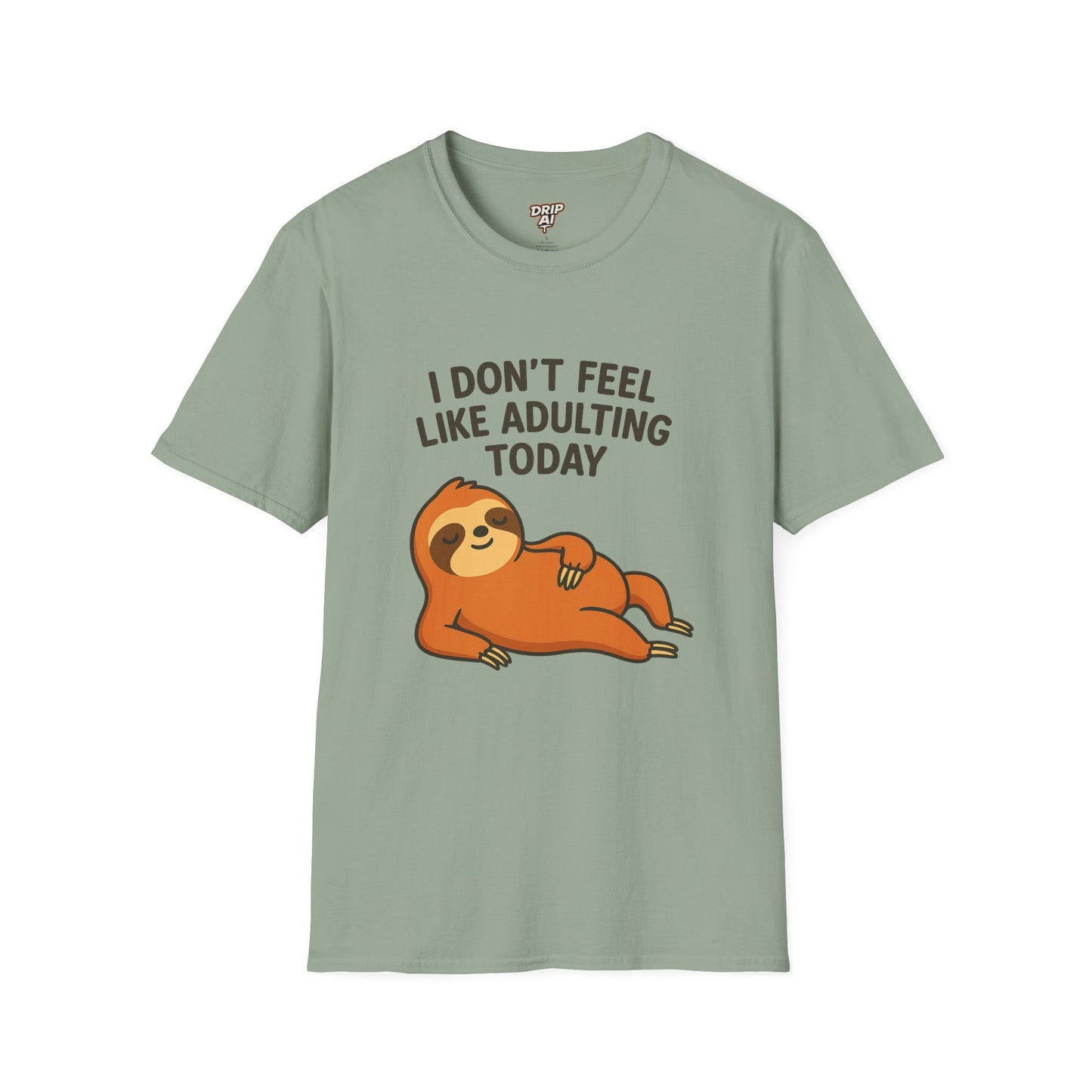 I Don’t Feel Like Adulting Today T-Shirt | Funny Lazy Day Tee | Chill Sloth Graphic Shirt