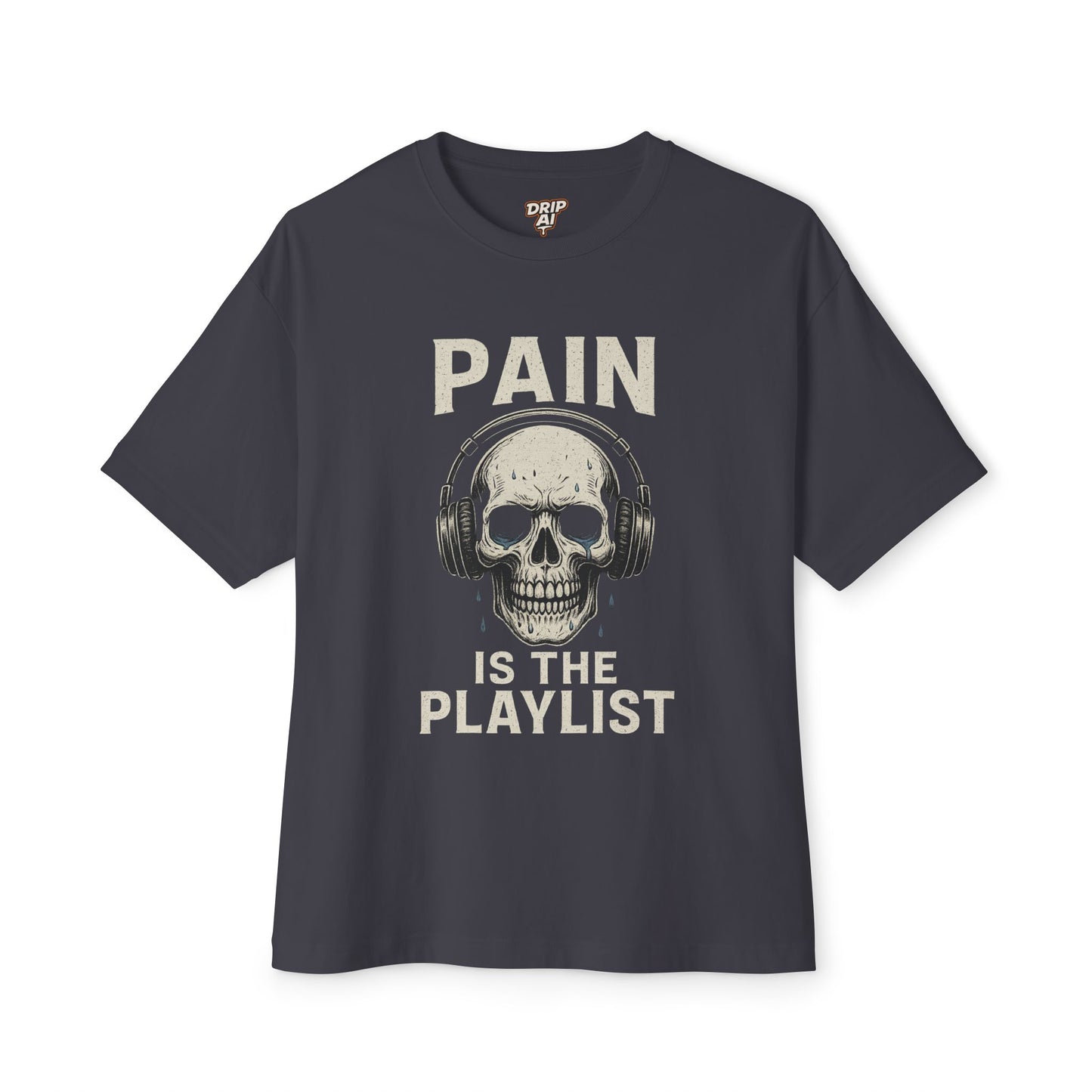 Gym T-Shirt Drip AI Streetwear | Pain Is the Playlist Skull Tee