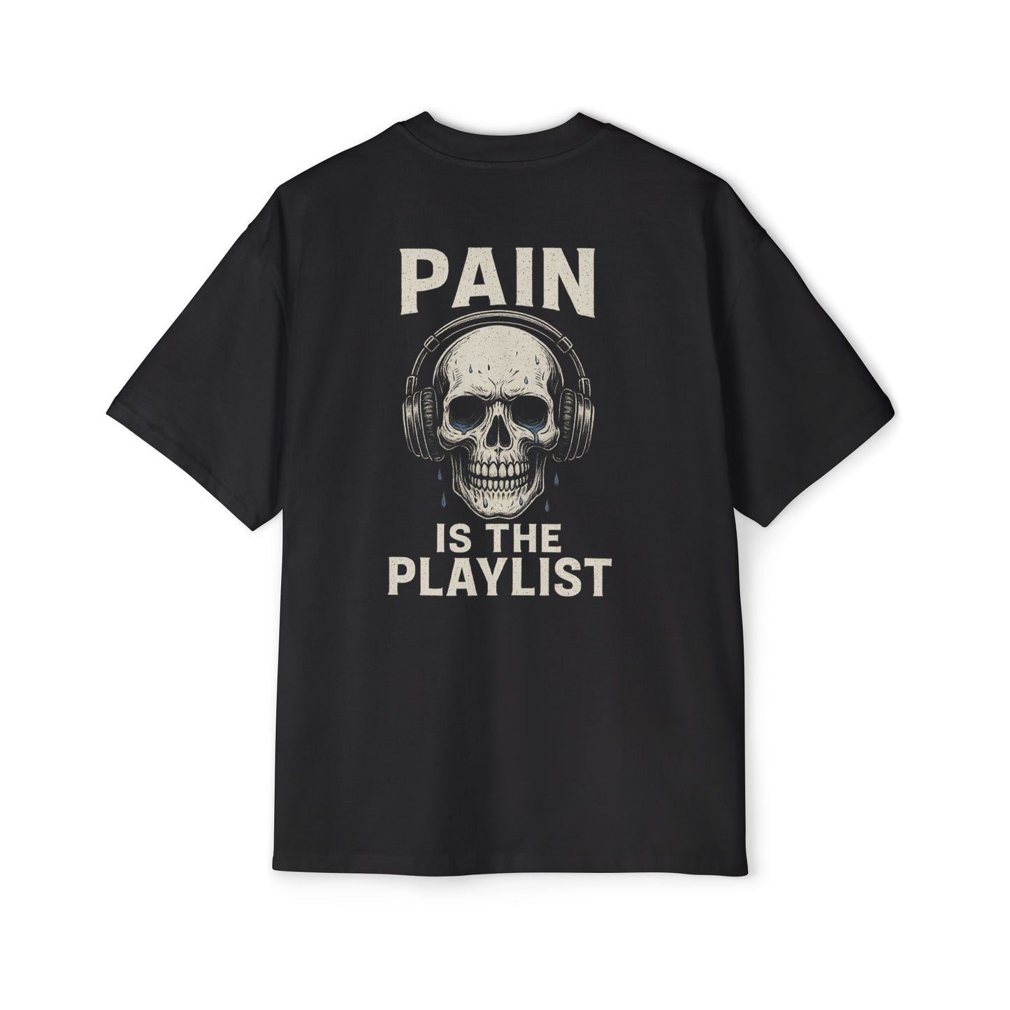 Pain Is the Playlist Oversized Heavy Gym Tee